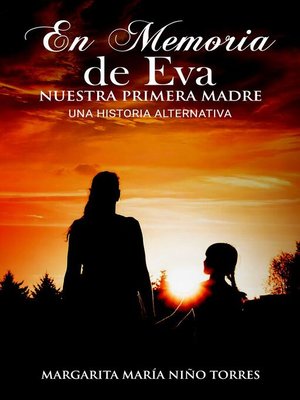 cover image of En memoria de Eva, nuestra primera madre--Una historia alternativa
